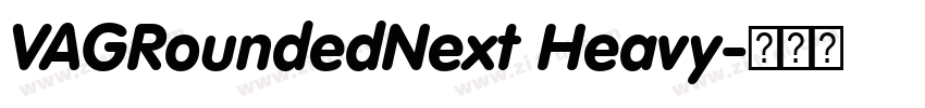 VAGRoundedNext Heavy字体转换 VAGRoundedNext Heavy字体转换